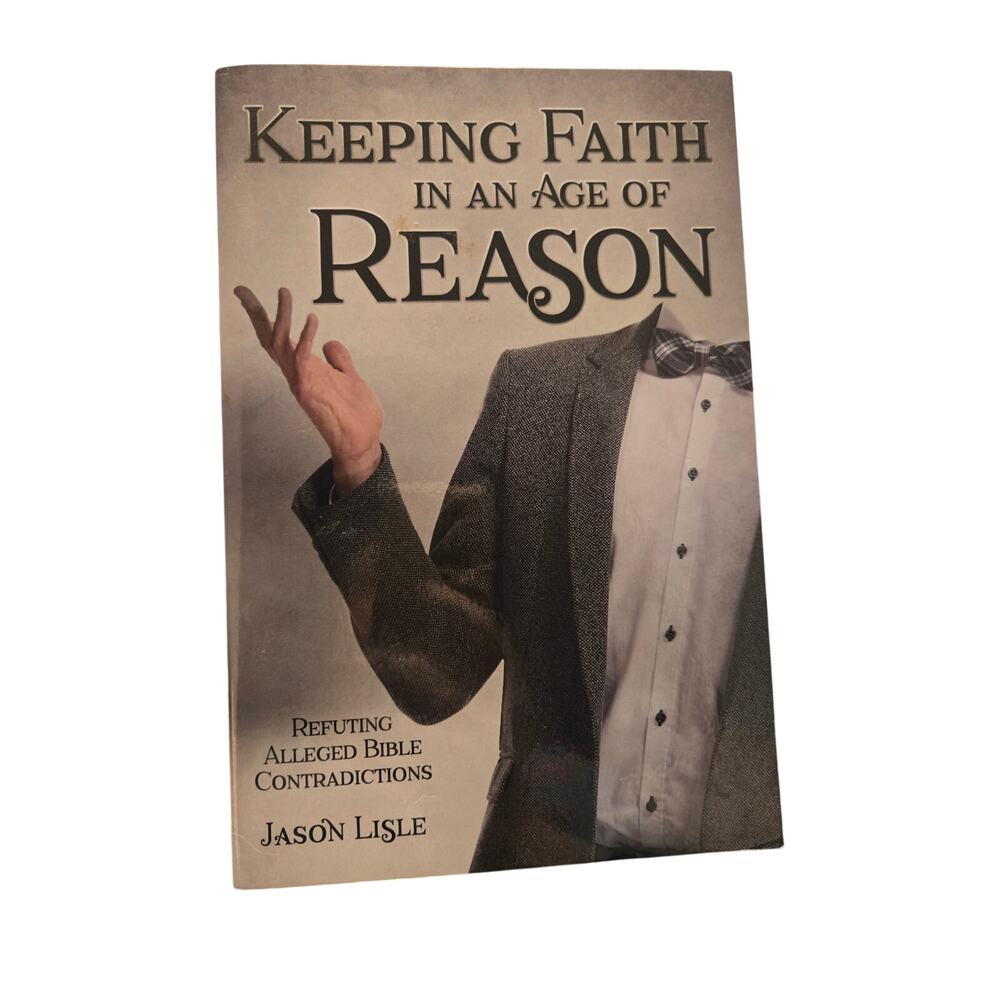 Keeping Faith in an Age of Reason | Jason Lisle | Master Books Religion Biblical